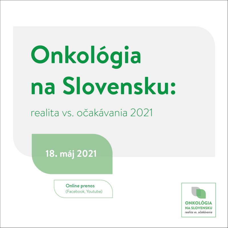 ONKOLÓGIA NA SLOVENSKU, realita vs. očakávania 2021