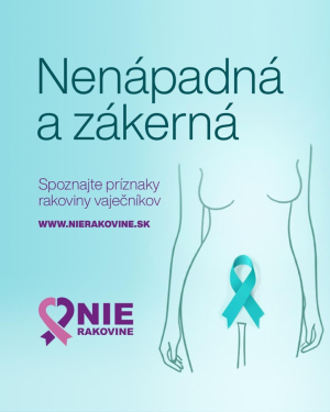 NENÁPADNÁ A ZÁKERNÁ - Čo by mala každá žena vedieť o rakovine vaječníkov